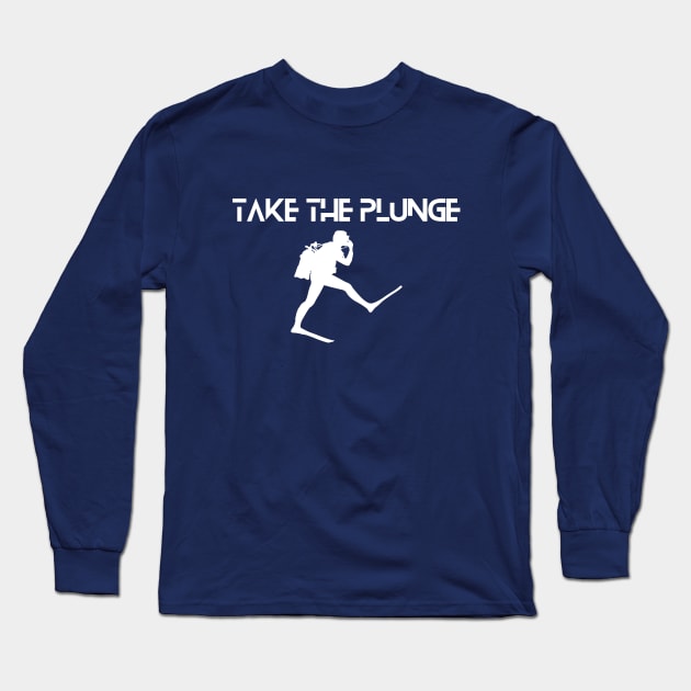 Scuba diving - Take the plunge | Scuba diver | Diving | Sea Long Sleeve T-Shirt by Punderful Adventures